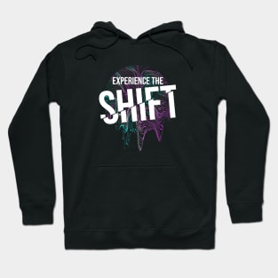 Experience the Shift Hoodie